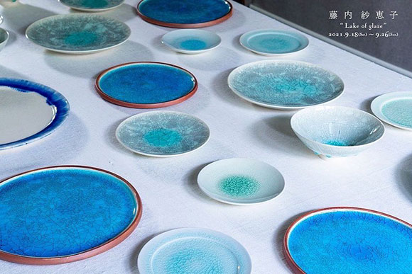 藤内紗恵子 個展『Lake of glaze』