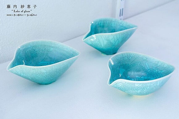 藤内紗恵子 個展『Lake of glaze』